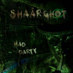 Shaârghot : Mad Party